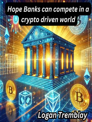 cover image of Hope Banks can compete in a crypto driven world